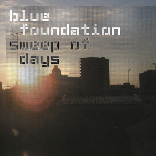 Blue Foundation: Sweep Of Days - Remaster - {VINYL LP}