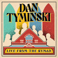 Dan Tyminski: Dan Tyminski: Live From The Ryman - COMPACT DISCS