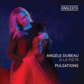 Dubeau, Angele / La Pieta: Pulsations - COMPACT DISCS