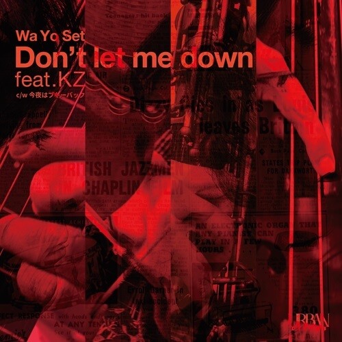 Wa Yo Set: Don't Let Me Down Feat.kz / Konyawa Boogie Back Nice - 7-INCH SINGLE