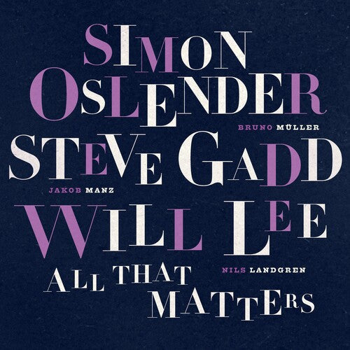 Oslender, Simon / Gadd, Steve / Lee, Will: All That Matters - {VINYL LP}
