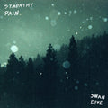 Sympathy Pain: Swan Dive - {VINYL LP}