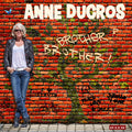 Anne Ducros: Brother Brother - COMPACT DISCS