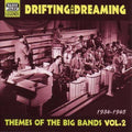 Drifting & Dreaming: Vol. 2-Themes from the Big Bands - COMPACT DISCS