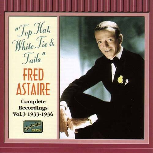 Fred Astaire: Top Hat White Tie & Tails (1933-36) - COMPACT DISCS