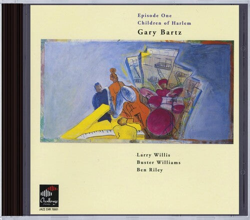 Gary Bartz: Episode One Children of Harlem - COMPACT DISCS