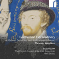 Thomas Weelkes: Gentleman Extraordinary - COMPACT DISCS