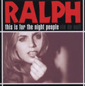 Ralph: This Is for the Night People - COMPACT DISCS
