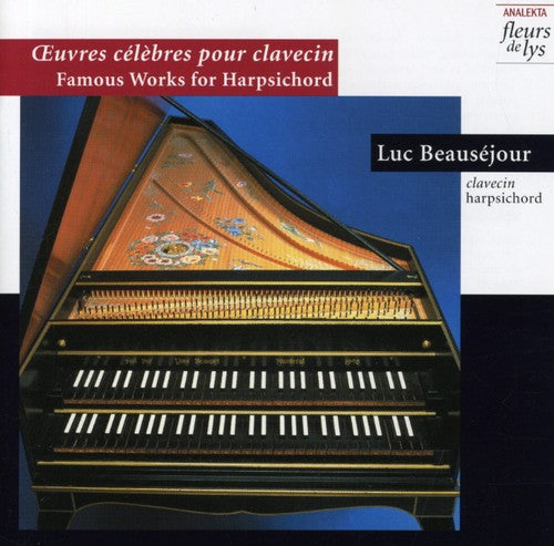 Luc Beausejour: Oeuvres Celebres Pour Clavecin - COMPACT DISCS