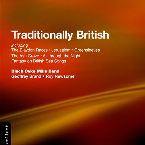 The Black Dyke Mills Band: Traditionally British - COMPACT DISCS