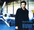 Roch Voisine: Higher - COMPACT DISCS