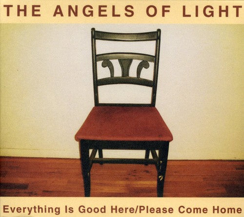 Angels of Light: Everything Is Good Here/Please Come Home - COMPACT DISCS