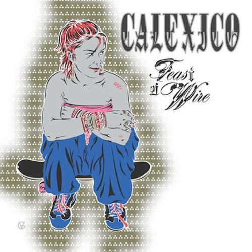 Calexico: Feast of Wire - COMPACT DISCS