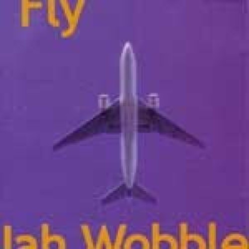 Jah Wobble: Fly - COMPACT DISCS