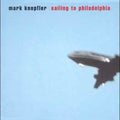 Mark Knopfler: Sailing to Philadelphia - COMPACT DISCS