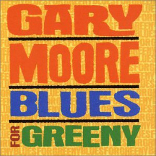 Gary Moore: Blues for Greeny - COMPACT DISCS