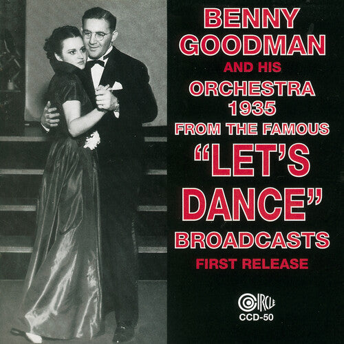 Benny Goodman: 1935 - From The Famous Let's Dance Broadcasts - COMPACT DISCS