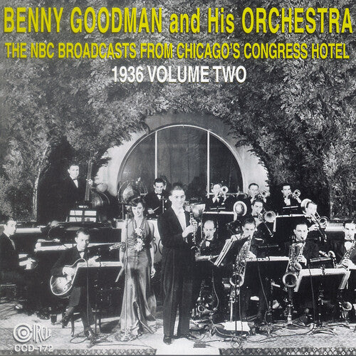 Benny Goodman: NBC Broadcasts From Chicago's Congress Hotel, Vol. 2 - COMPACT DISCS