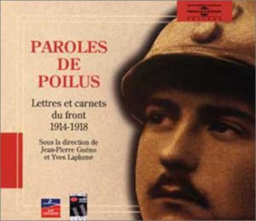 Various Artists: Paroles De Poilus: Lettres Et Carnets Du Front 14-18 - COMPACT DISCS