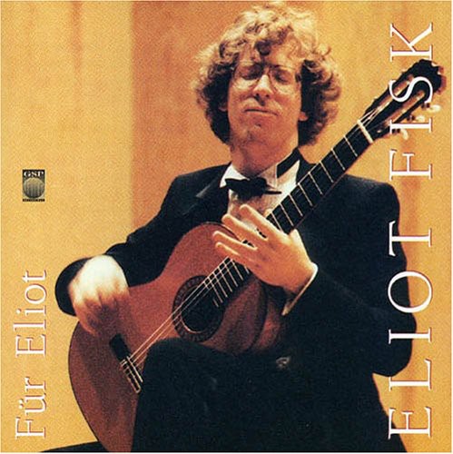 Eliot Fisk: Fur Eliot - COMPACT DISCS