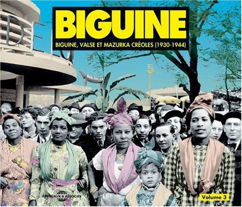 Various Artists: Vol. 3-Biguines Valses Et Mazurka Creoles 1930-44 - COMPACT DISCS