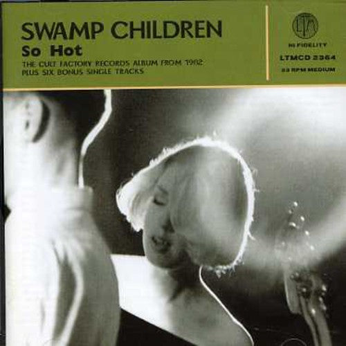 Swamp Children: So Hot + Singles - COMPACT DISCS