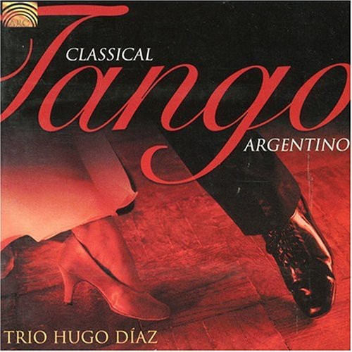 Trio Hugo Diaz: Classical Tango Argentino - COMPACT DISCS