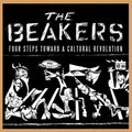 The Beakers: Four Steps Toward a Cultural Revolution - {VINYL LP}