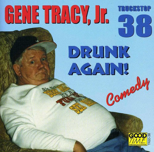 Gene Tracy Jr.: Drunk Again - COMPACT DISCS