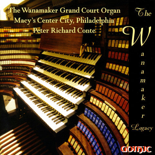 Peter Richard Conte: Conte, Peter Richard : Wanamaker Legacy - COMPACT DISCS