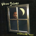 Vance Gilbert: Unfamiliar Moon - COMPACT DISCS