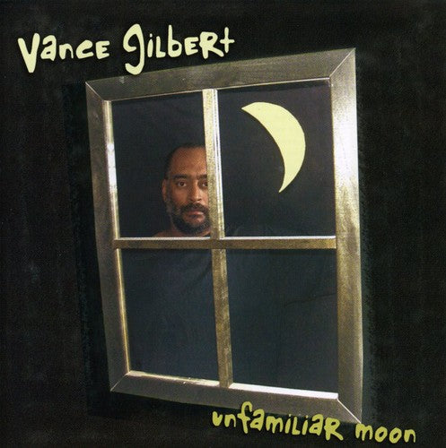 Vance Gilbert: Unfamiliar Moon - COMPACT DISCS