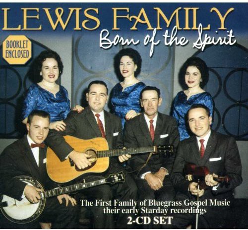 The Lewis Family: Born of the Spirit - COMPACT DISCS