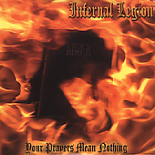 Infernal Legion: Your Prayers Mean Nothing - COMPACT DISCS