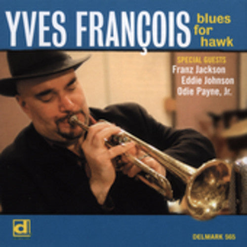 Yves Francois: Blues for Hawk - COMPACT DISCS