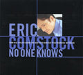 Eric Comstock: No One Knows - COMPACT DISCS