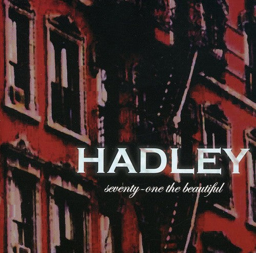 Hadley: Seventy-One the Beautiful - COMPACT DISCS