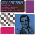 Ray Anthony: Plays the Arrangements of George Williams - COMPACT DISCS