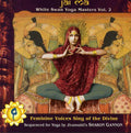 Various Artists: Jai Ma: White Swan Yoga Masters, Vol. 2 - COMPACT DISCS