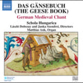 Schola Hungarica: Das Gansebuch: German Medieval Chant - COMPACT DISCS