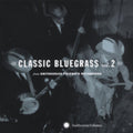 Various Artists: Classic Bluegrass, Vol. 2 - COMPACT DISCS