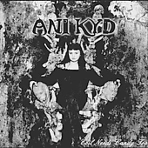 Ani Kyd: Evil Needs Candy Too - COMPACT DISCS