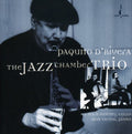 Paquito d'Rivera: The Jazz Chamber Trio - COMPACT DISCS