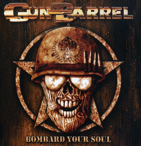 Gun Barrel: Bombard Your Soul - COMPACT DISCS