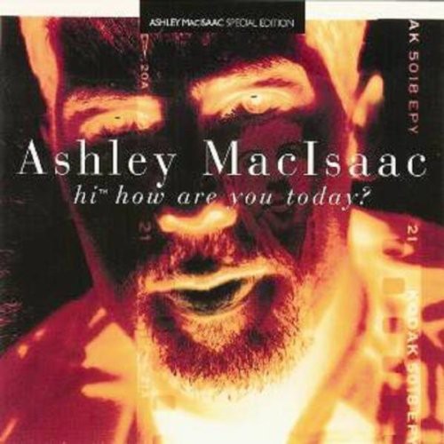 Ashley MacIsaac: Hi How Are You Today? - COMPACT DISCS