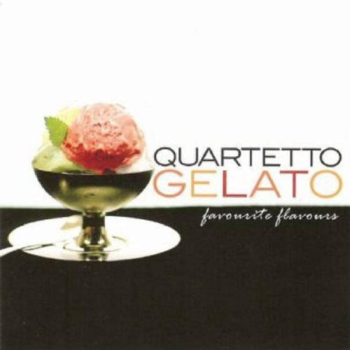 Quartetto Gelato: Favorite Flavors, Best of - COMPACT DISCS