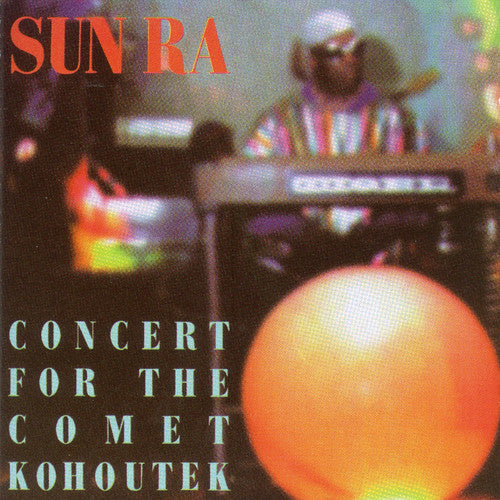 Sun Ra: Concert for the Comet Kohoutek - COMPACT DISCS