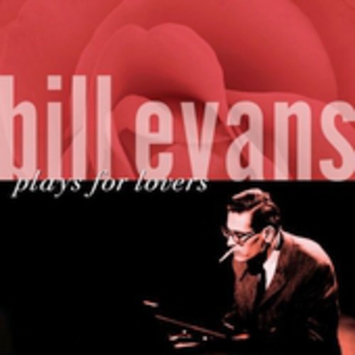 Bill Evans: Bill Evans Plays for Lovers - COMPACT DISCS