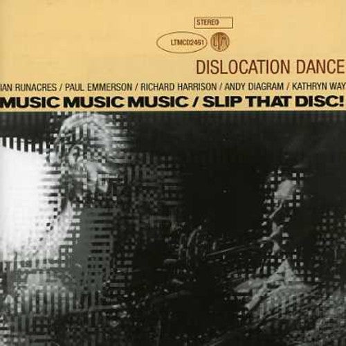 Dislocation Dance: Music Music/Slip That Disc - COMPACT DISCS