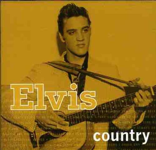 Elvis Presley: Elvis Country - COMPACT DISCS
